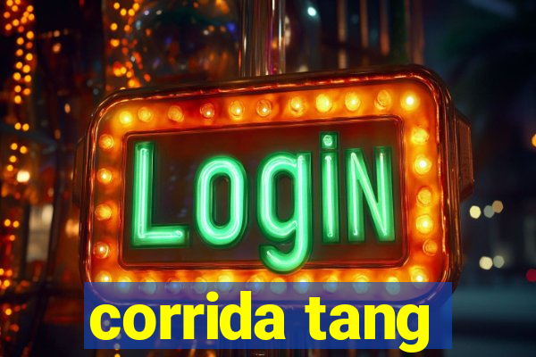 corrida tang