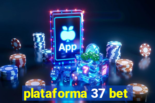 plataforma 37 bet