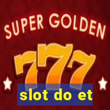 slot do et