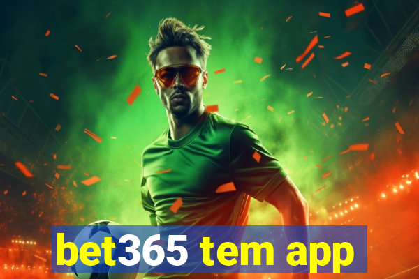 bet365 tem app