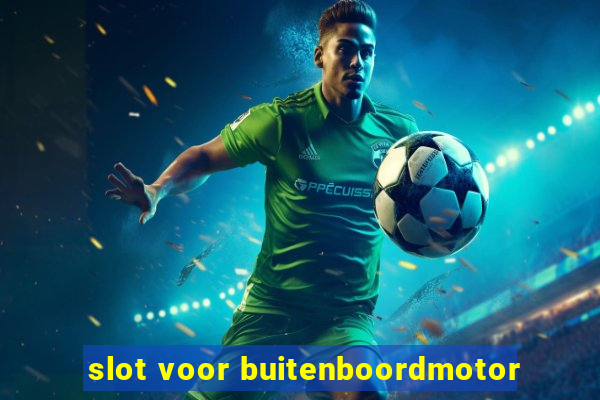 slot voor buitenboordmotor