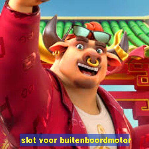 slot voor buitenboordmotor