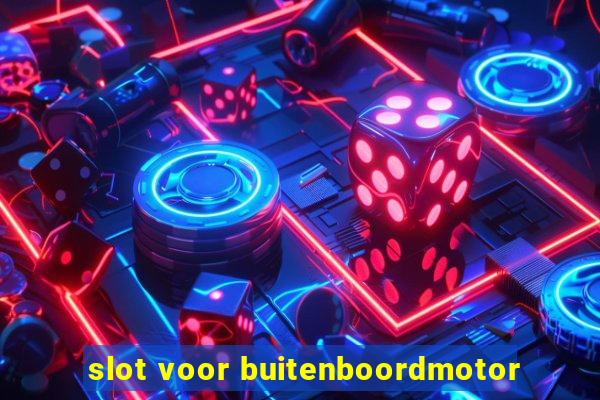 slot voor buitenboordmotor