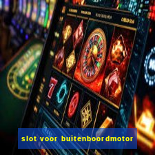 slot voor buitenboordmotor