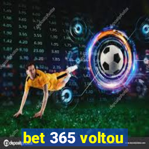 bet 365 voltou