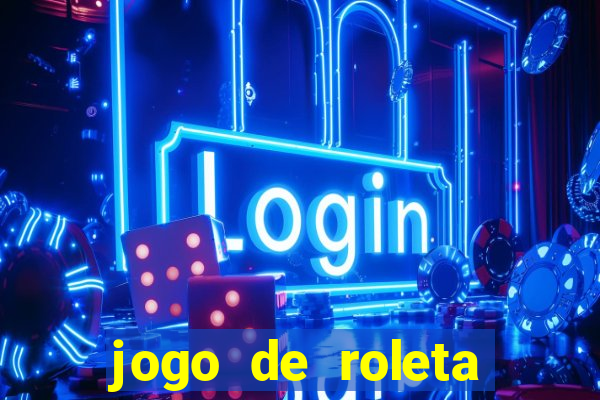 jogo de roleta gratis online