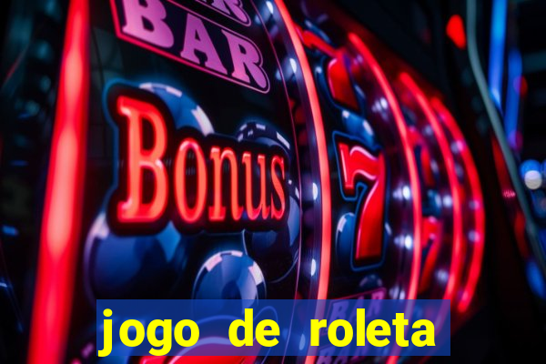 jogo de roleta gratis online