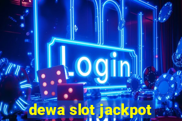 dewa slot jackpot