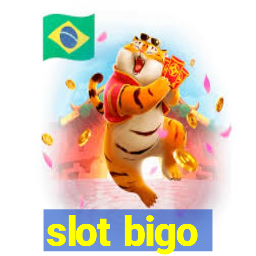 slot bigo