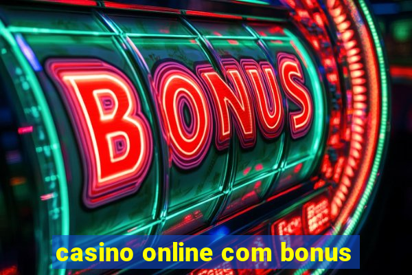 casino online com bonus