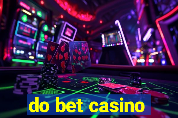 do bet casino