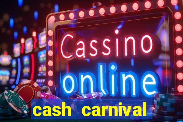 cash carnival casino slots paga de verdade