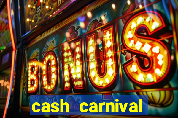 cash carnival casino slots paga de verdade