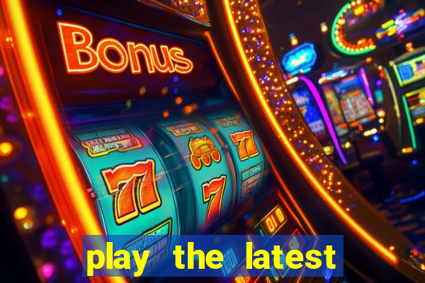 play the latest casino games with marsbet