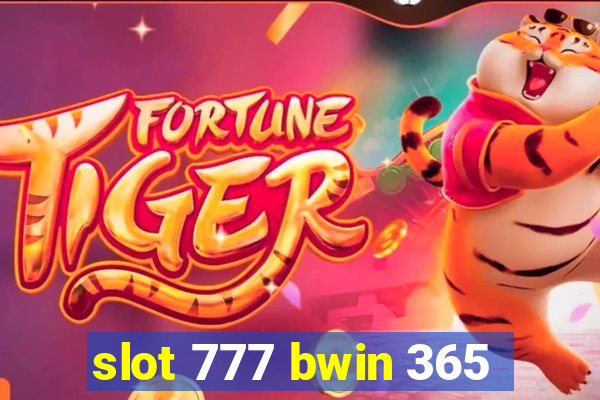 slot 777 bwin 365