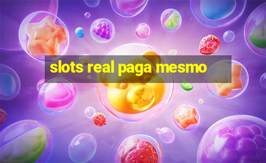 slots real paga mesmo