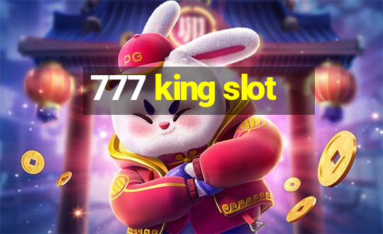 777 king slot