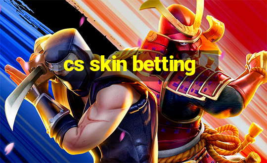 cs skin betting