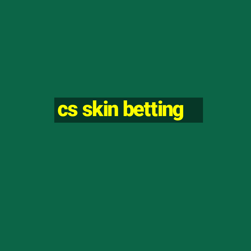 cs skin betting