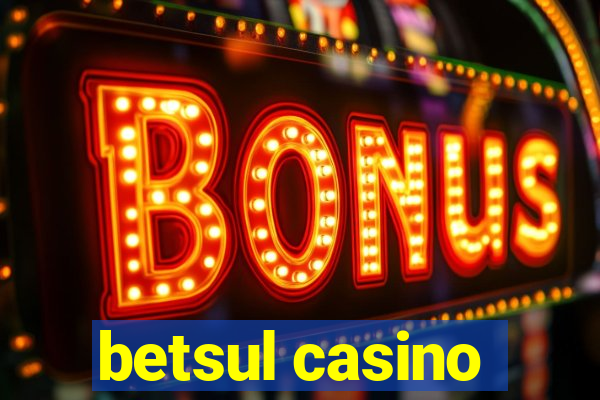 betsul casino