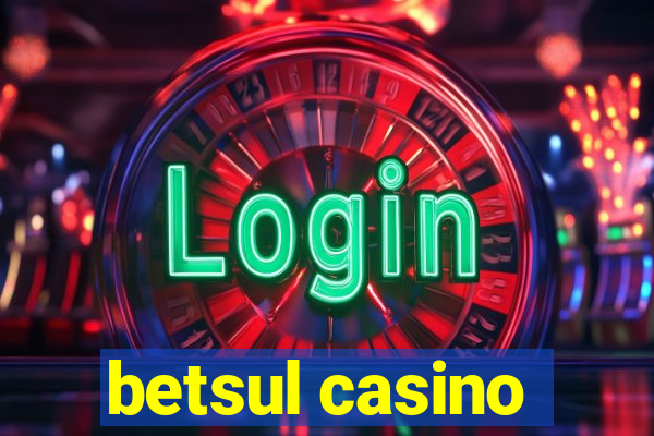 betsul casino