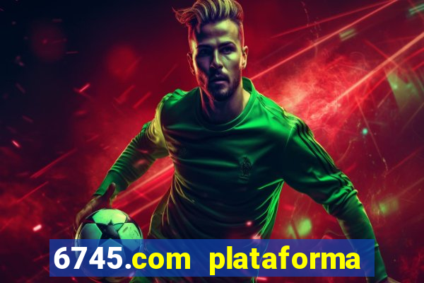 6745.com plataforma de jogos