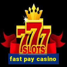 fast pay casino