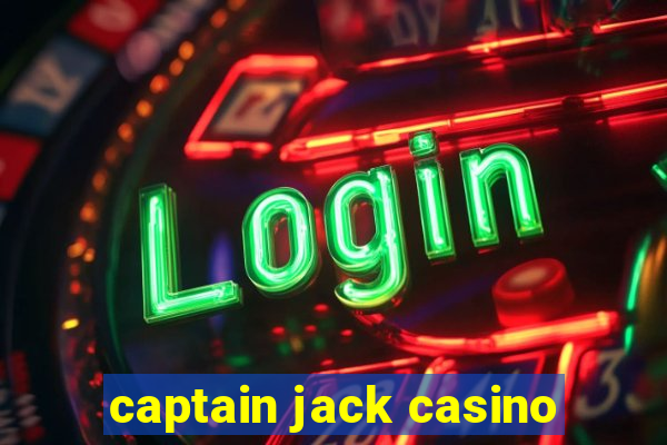 captain jack casino