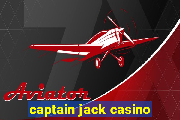 captain jack casino