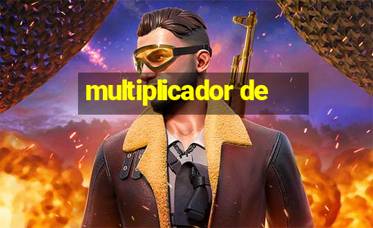 multiplicador de