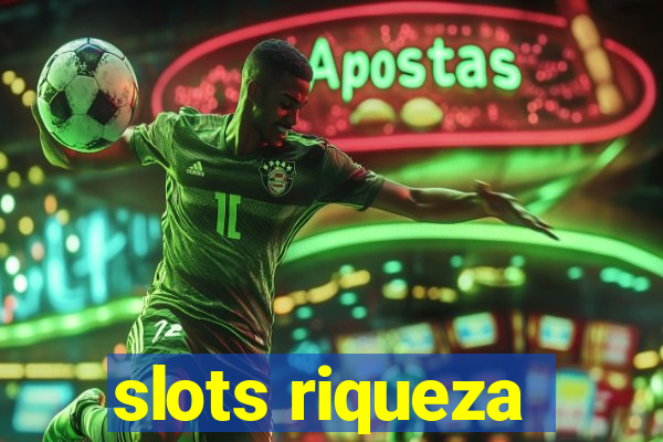 slots riqueza