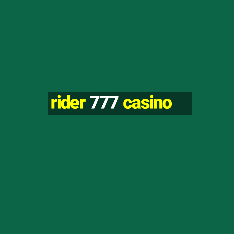 rider 777 casino