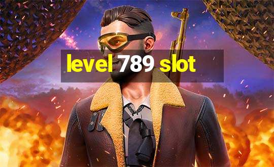 level 789 slot