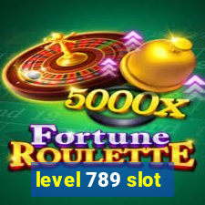 level 789 slot