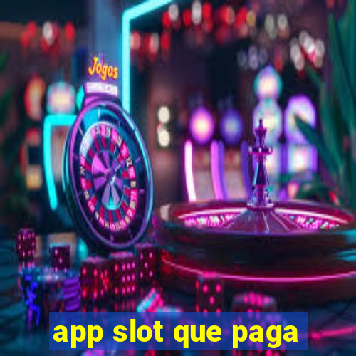 app slot que paga