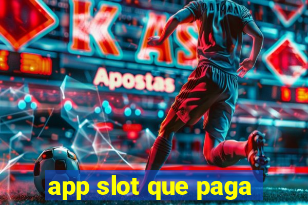 app slot que paga