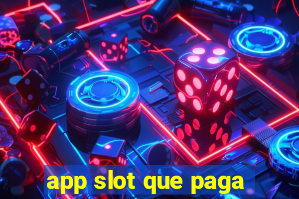 app slot que paga