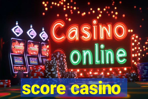 score casino