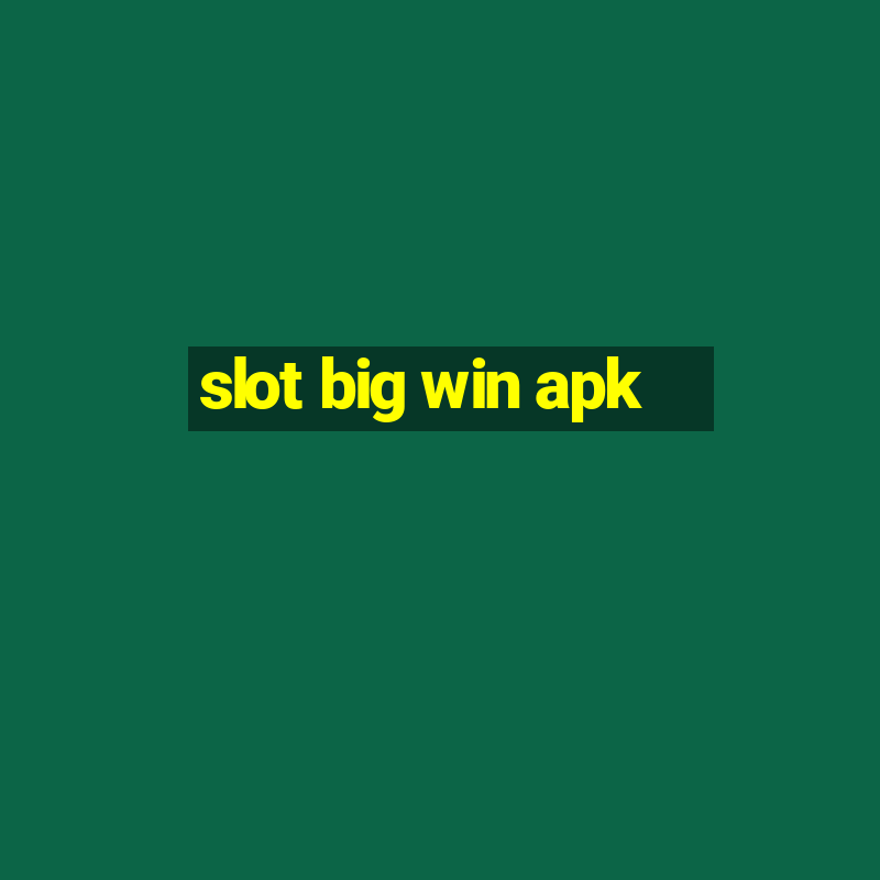 slot big win apk