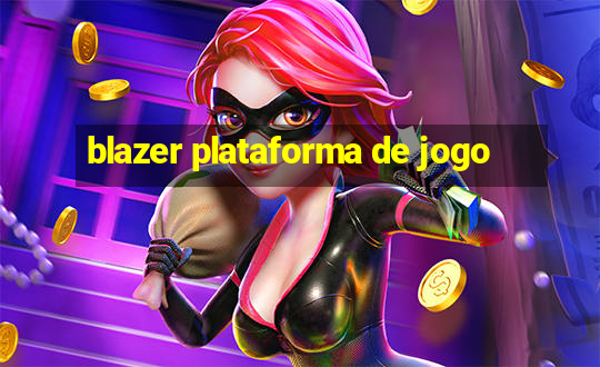 blazer plataforma de jogo