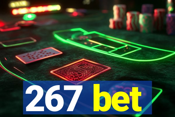 267 bet