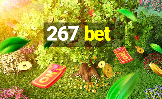 267 bet