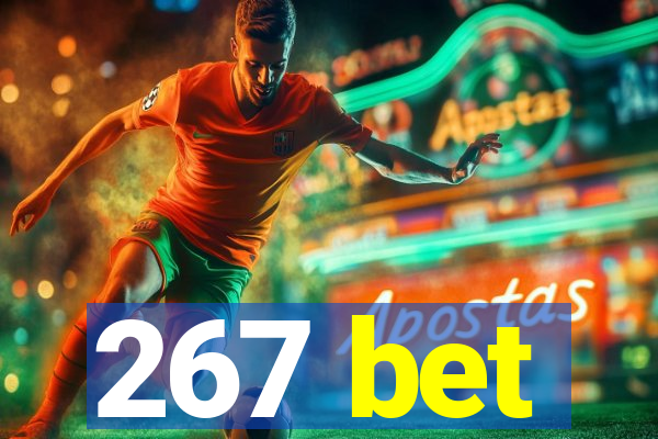 267 bet