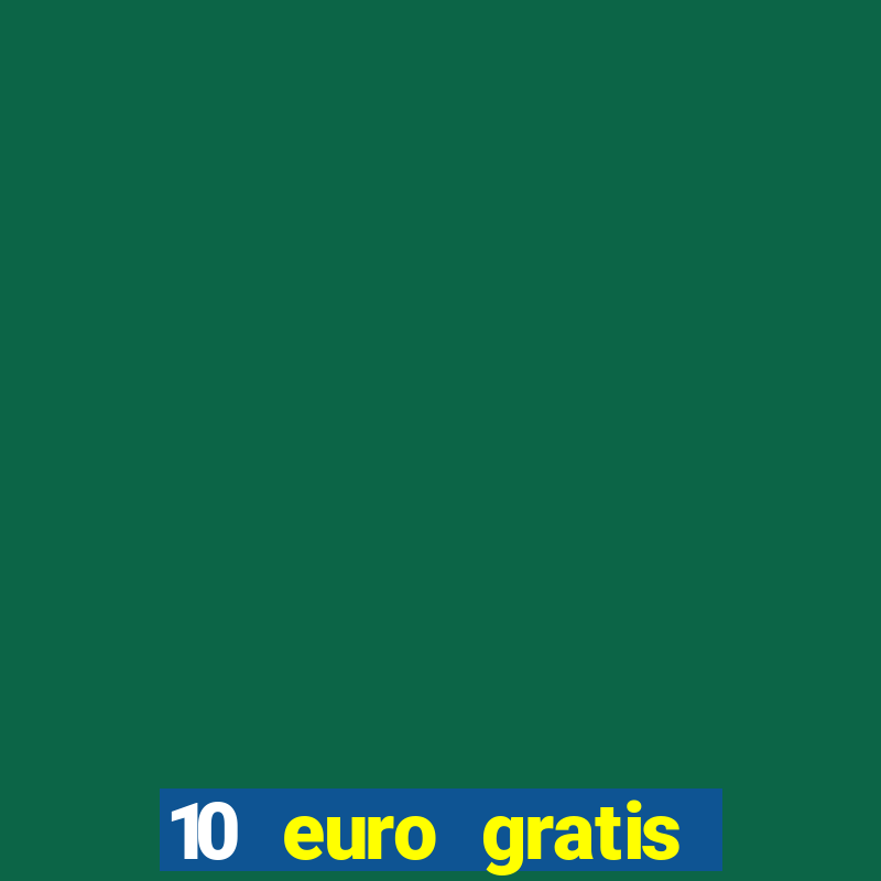 10 euro gratis casino 2020