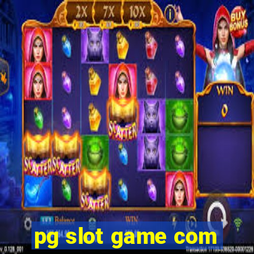 pg slot game com