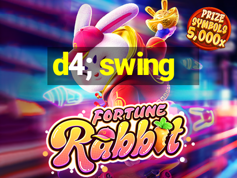 d4; swing