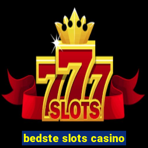 bedste slots casino