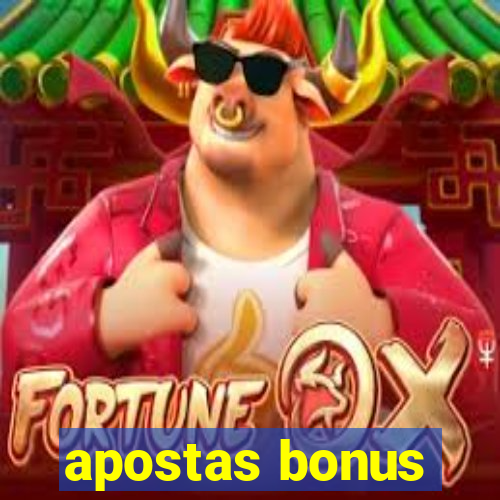 apostas bonus