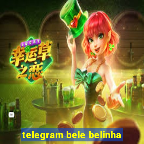 telegram bele belinha