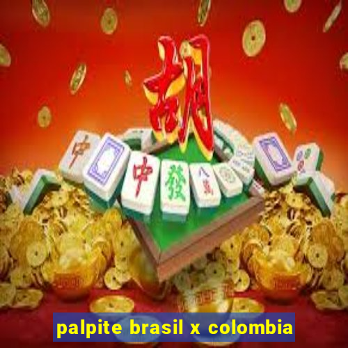 palpite brasil x colombia